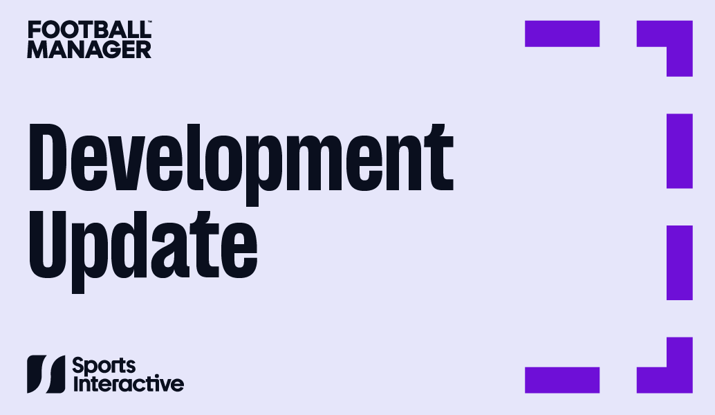 Development Update: Football Manager 25